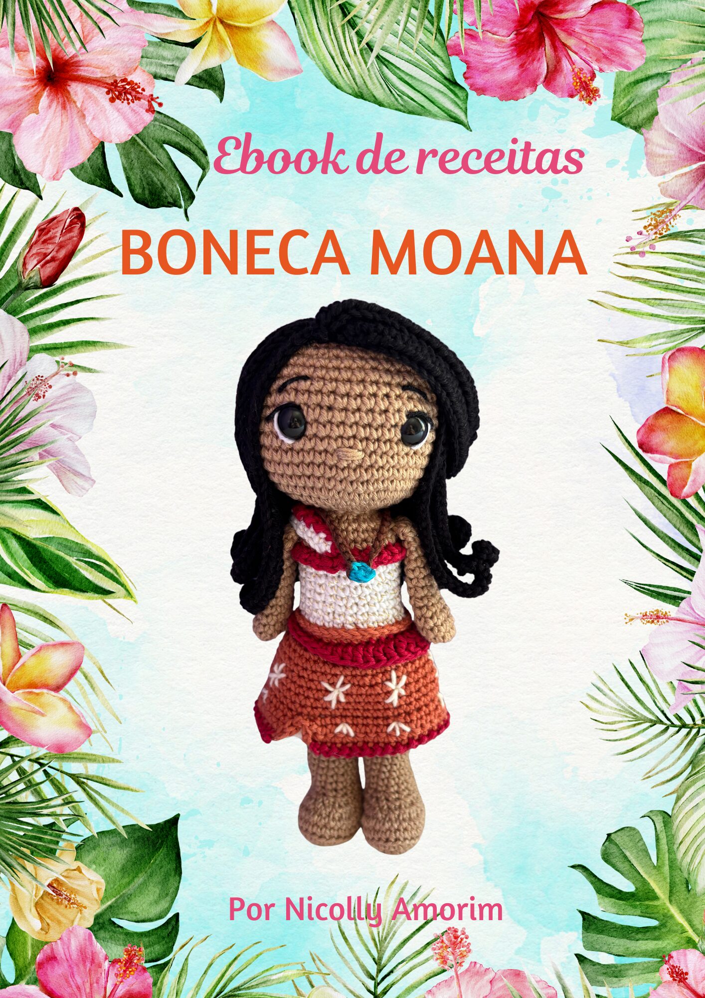 Ebook de Receitas Amigurumi Boneca Moana