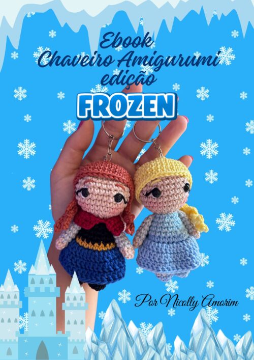 Receita de Amigurumi Chaveiro Frozen (Elsa e Anna) | E-book de Crochê PDF